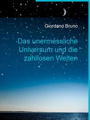 cover image of Das unermessliche Universum und die zahllosen Welten
